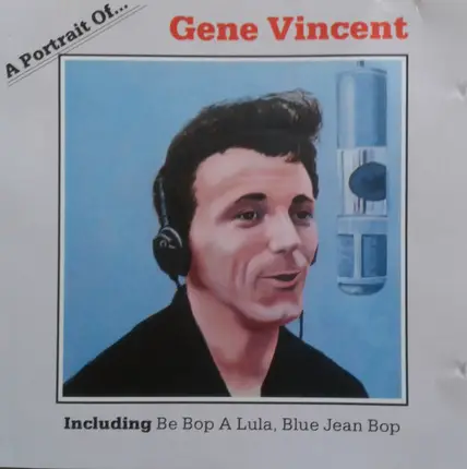 Gene Vincent - A Portrait Of