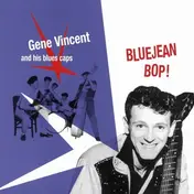 Gene Vincent & His Blue Caps - Bluejean Bop