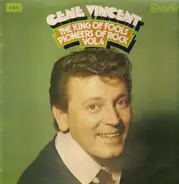 Gene Vincent - The King Of Fools - Pioneers Of Rock Vol. 4