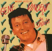 CD - Gene Vincent & The Shouts - More Hits Of