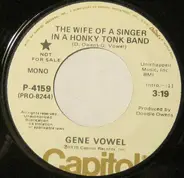 Gene Vowell - The Wife Of A Singer In A Honky Tonk Band