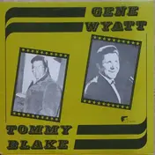 Gene Wyatt - Tommy Blake & Gene Wyatt