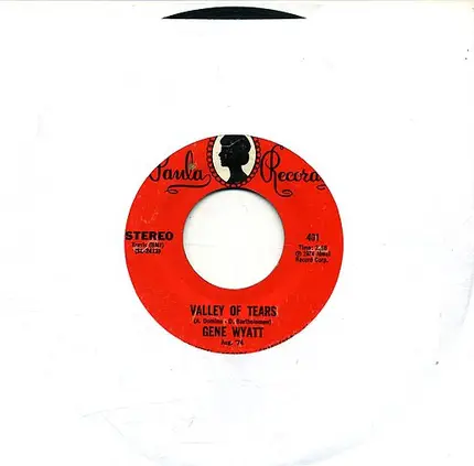 Gene Wyatt - Valley Of Tears / Let The Good Times Roll