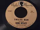 7inch Vinyl Single - Gene Wyatt - Twelve Men / Back Door Of My Mind
