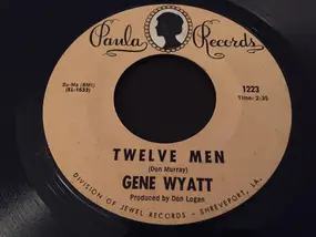 Gene Wyatt - Twelve Men / Back Door Of My Mind