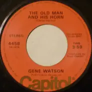 Gene Watson - The Old Man And His Horn / Just At Dawn