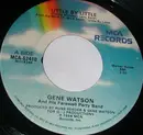 7inch Vinyl Single - Gene Watson And His The Farewell Party Band - Little By Little