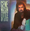LP - Gene Watson And His The Farewell Party Band - Little By Little