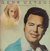 LP - Gene Watson - Because You Believed In Me