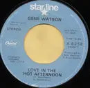 7inch Vinyl Single - Gene Watson - Love In The Hot Afternoon / Where Love Begins - Mono