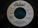 7inch Vinyl Single - Gene Watson - Nothing Sure Looked Good On You