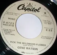 Gene Watson - Pick The Wildwood Flower