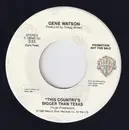 7inch Vinyl Single - Gene Watson - This Country's Bigger Than Texas