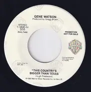 Gene Watson - This Country's Bigger Than Texas