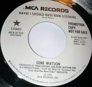 Gene Watson - Maybe I Should Have Been Listening