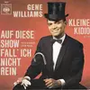 7inch Vinyl Single - Gene Williams - Auf Diese Show Fall Ich Nicht Rein (You Never Can Tell) / Kleine Kidio (G.T.O.)