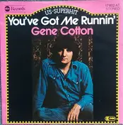 Gene Cotton - You've Got Me Runnin'