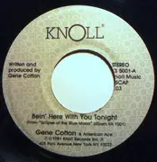 7'' - Gene Cotton - Bein' Here With You Tonight