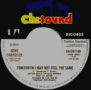 Gene Chandler - Give Me The Cue / Tomorrow I May Not Feel The Same