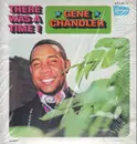 LP - Gene Chandler - There Was A Time