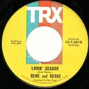 7'' - Gene And Debbe - Lovin' Season / Love Will Give Us Wings