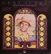 Gene Autry - Gene Autry Sings Songs Of Faith