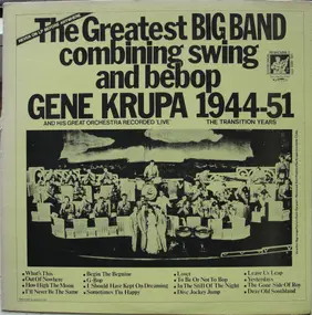 Gene Krupa - The Greatest Big Band Combining Swing And Bebop - Gene Krupa 1944-51 And His Great Orchestra Record