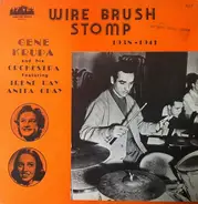 Gene Krupa And His Orchestra Featuring Irene Daye - Anita O'Day - Wire Brush Stomp