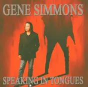 Gene Simmons - SPEAKING IN TONGUES