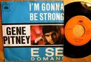 7'' - Gene Pitney - I'm Gonna Be Strong / E Se Domani