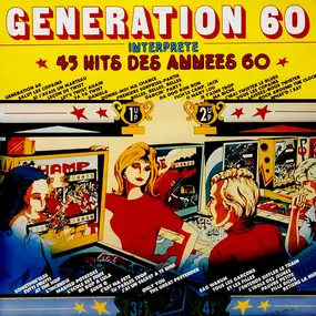 Generation 60 - Interprete 45 Hits Des Années 60