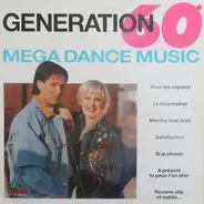 Generation 60 - Mega Dance Music