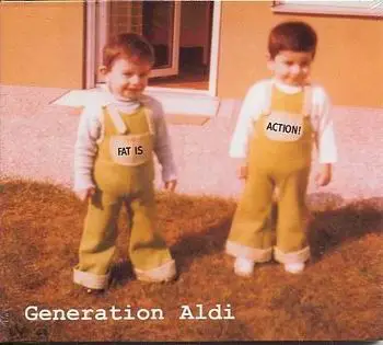 Generation Aldi - Fat Is Action