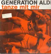 Generation Aldi - Tanze Mit Mir