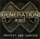 CD - Generation X-ed - Protest And Survive
