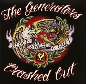 Generators/Crashed Out - Blood, Sweat & Glory
