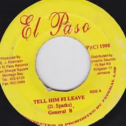 General B - Tell Him Fi Leave