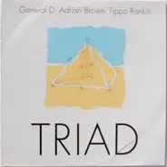 General D / Adrian Brown / Tippa Ranking - Triad