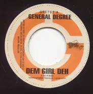 General Degree / Madd Anju - Dem Girl Deh / Mi Nuh Play