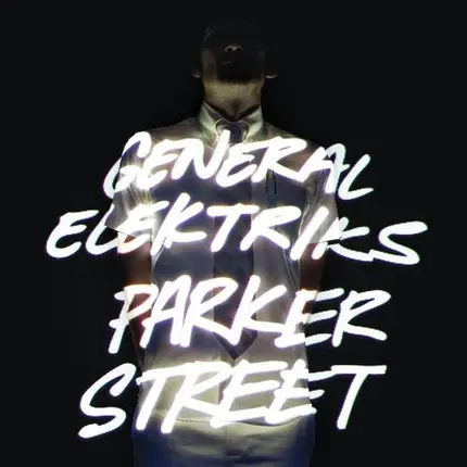 General Elektriks - Parker Street