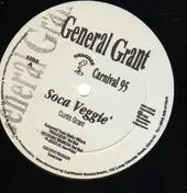 general grant - Soca Veggie / Have Ah Time