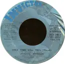 7inch Vinyl Single - General Johnson - Only Time Will Tell