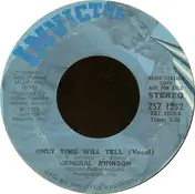 General Johnson - Only Time Will Tell