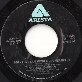 General Johnson - Only Love Can Mend A Broken Heart / Patches