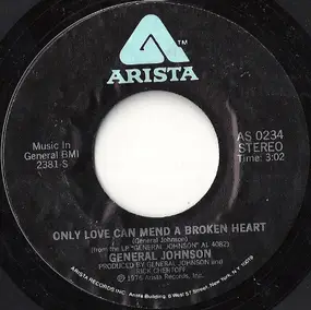 General Johnson - Only Love Can Mend A Broken Heart / Patches