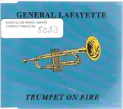 General Lafayette - Trumpet On Fire