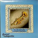 7inch Vinyl Single - General Lafayette - For The Girl Who Couldn't Find Love