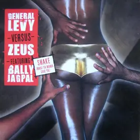 General Levy - Shake (What Ya Mama Gave Ya)