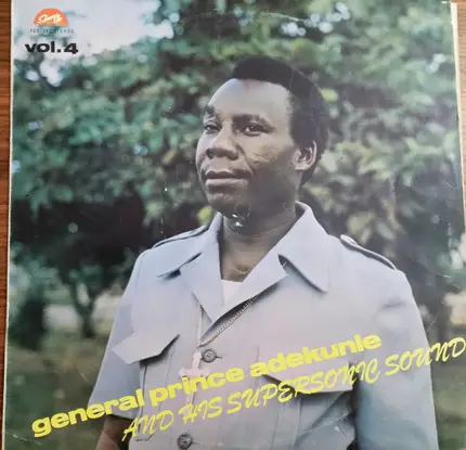 General Prince Adekunle And His Super Sonic Sounds - Vol. 4