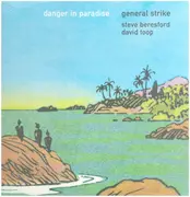 LP - General Strike - Danger In Paradise